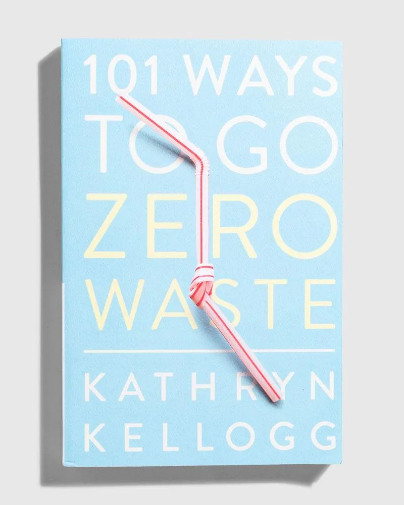 101 Ways to Go Zero Waste