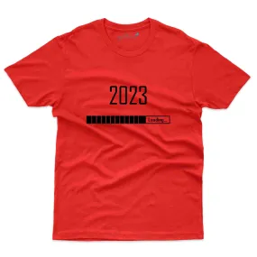 2023 Loading 3 Custom T-shirt - New Year Collection