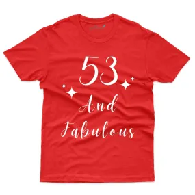 53 & Fabulous T-Shirt - 53rd Birthday Collection