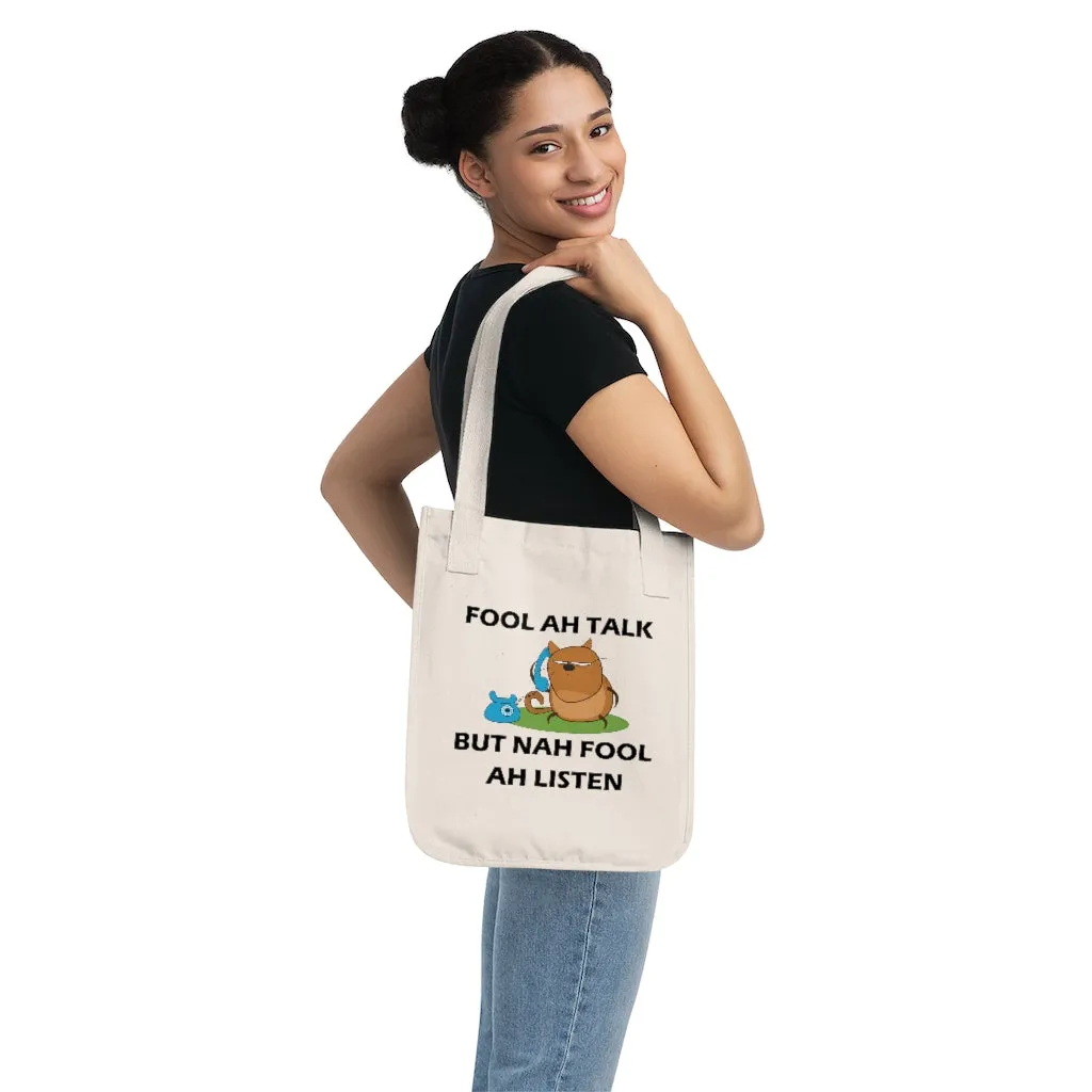 Eco-friendly Organic Canvas Tote Bag - Fool Ah Talk