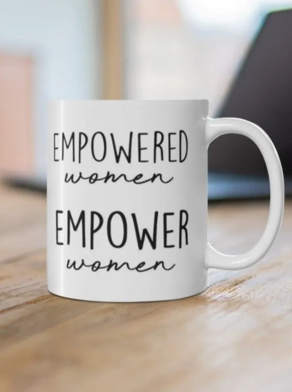 Empowered Women Empower Women Coffee Mug