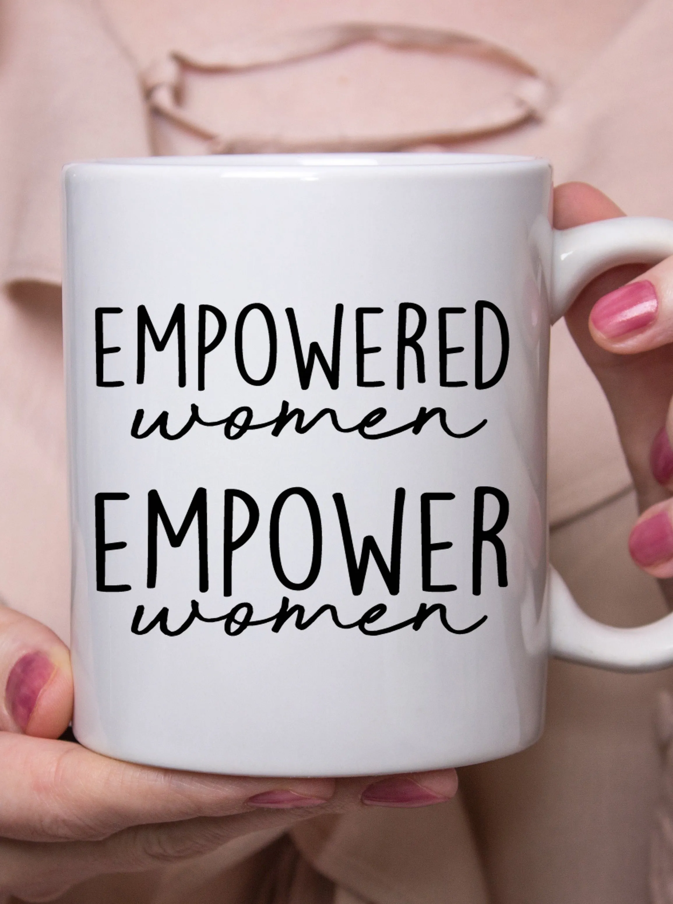 Empowered Women Empower Women Coffee Mug