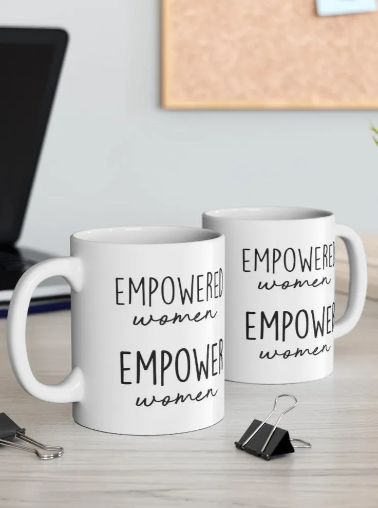 Empowered Women Empower Women Coffee Mug